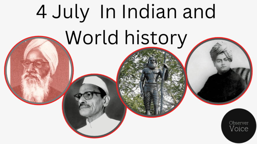 4 July in Indian and World History