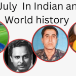 7 July in Indian and World History