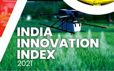 A Glimpse at NITI Aayog’s India Innovation Index 2021