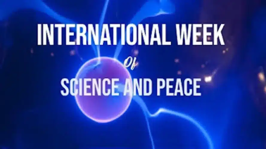 7 November: International Week of Science and Peace 2022 and its Significance