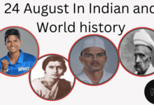 24 August in Indian and World History