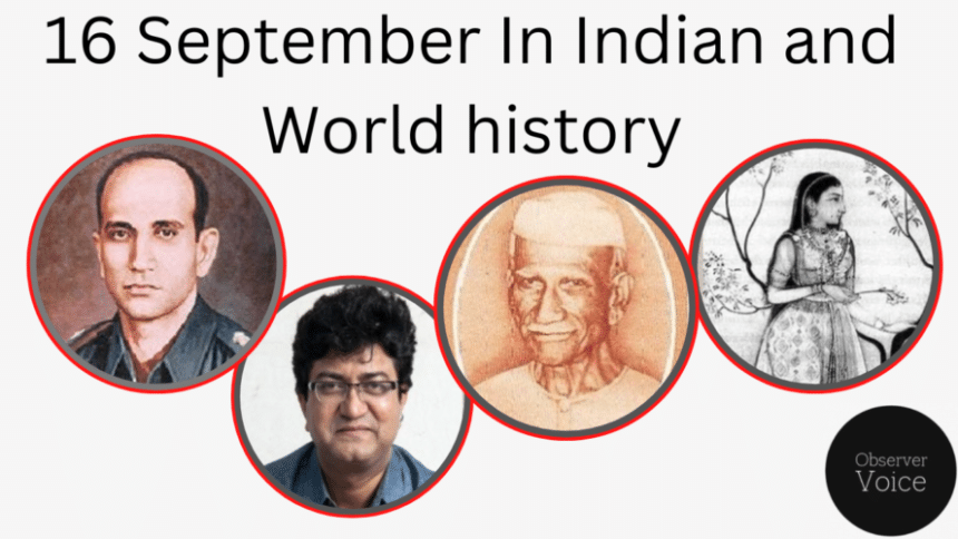 16 September in Indian and World History
