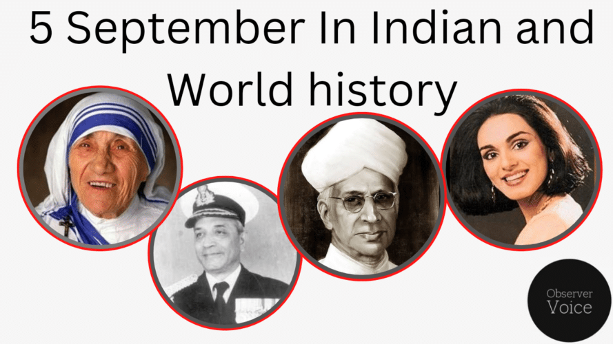 5 September in Indian and World History