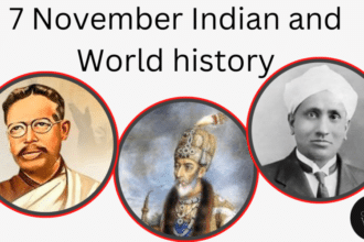 7 November in Indian and World History