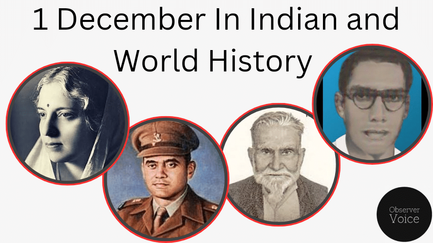 1 December in Indian and World History