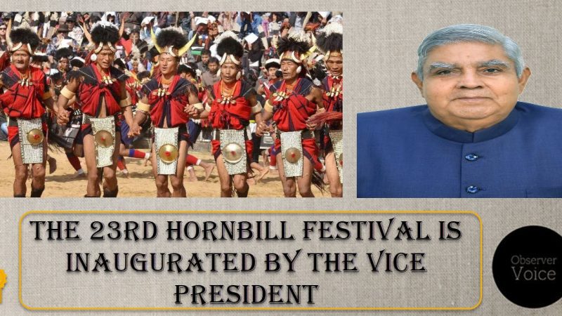 The 23rd Hornbill Festival is inaugurated by the Vice President