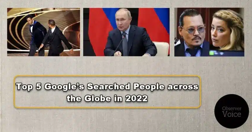Top 5 Google’s Searched People across the globe in 2022