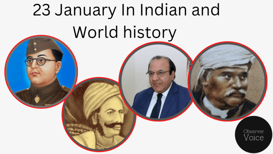 23 January in Indian and World History