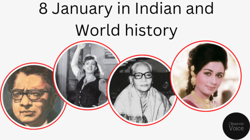 8 January in Indian and World History