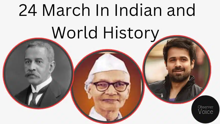 24 March in Indian and World History