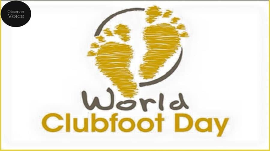 3 June World Clubfoot Day Observer Voice