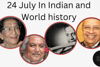 24 July in Indian and World History