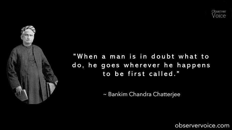 Bankim Chandra Chatterjee Quotes