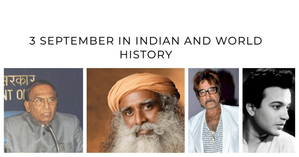 3 September in Indian and World History