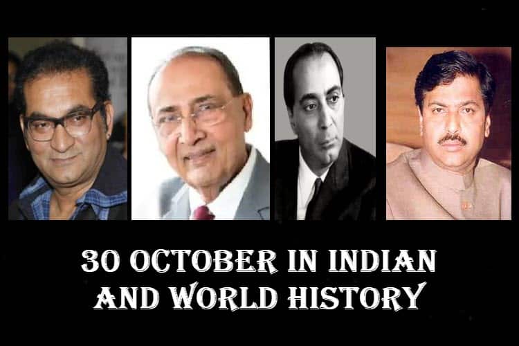 30 October in Indian and World History