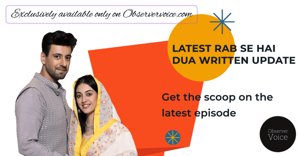 Rabb Se Hai Dua Written Update 14th October 2024 - Observer Voice