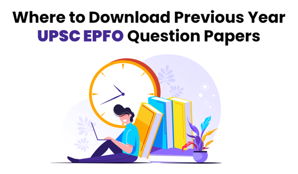 Where to Download Previous Year UPSC EPFO Question Papers