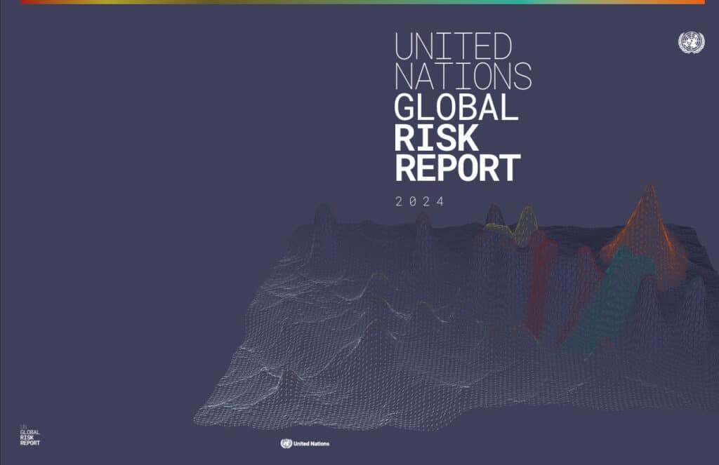 United Risk UN Global Risk Report 2024: Global risk vulnerabilities an alarming ...