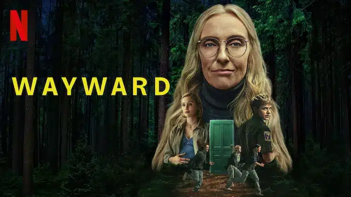 Wayward: The Gripping New Netflix Series That Keeps You Hooked