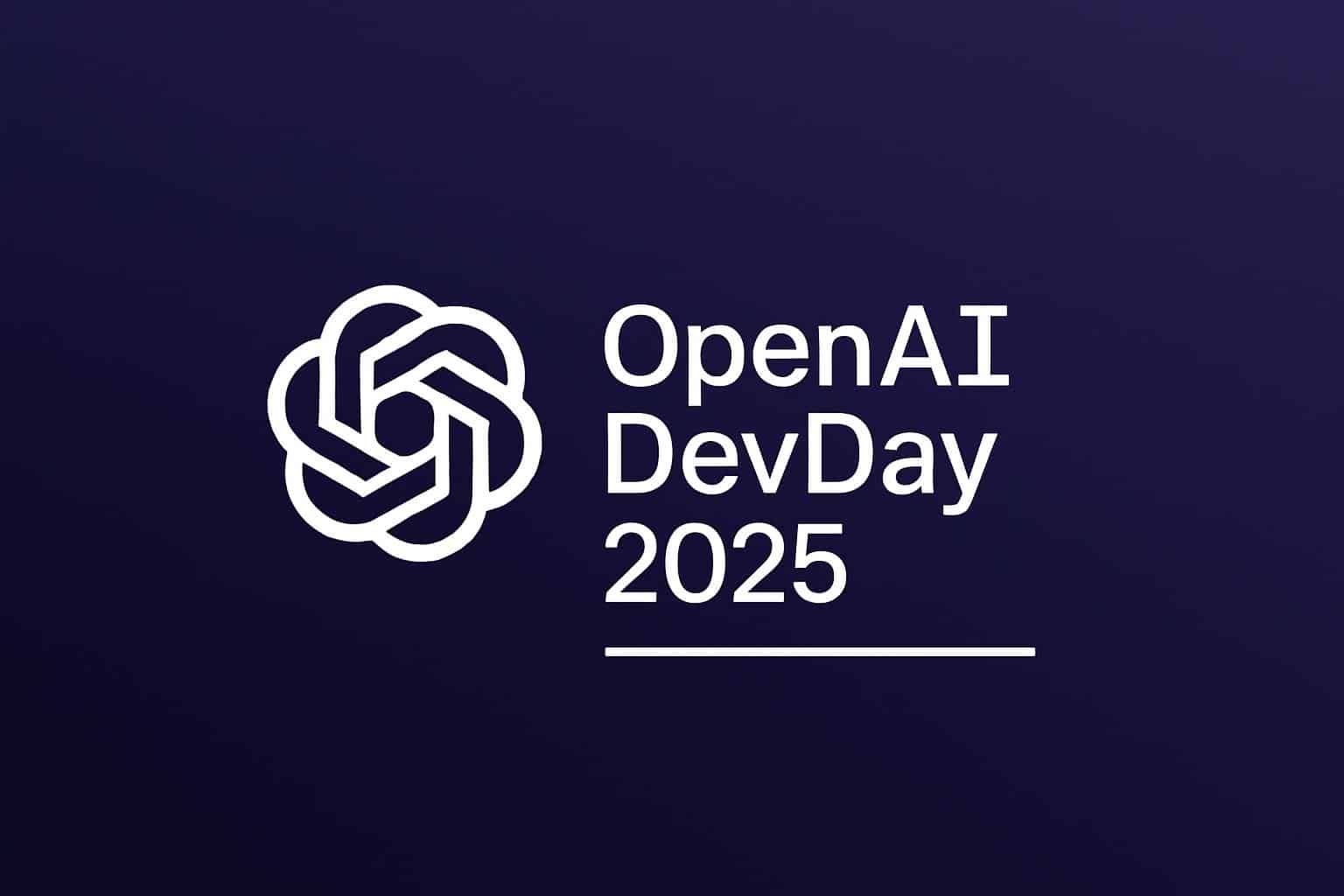 Anticipating OpenAI's DevDay 2025: Viewing Details and Highlights