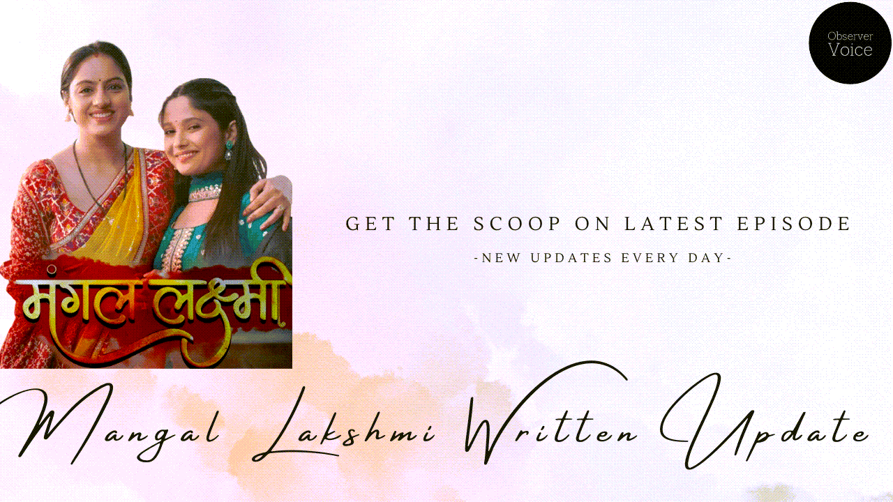 Photo inspiration: Last Updated December 2025 Reference: Mangal Lakshmi Written Update 8Th December 2025