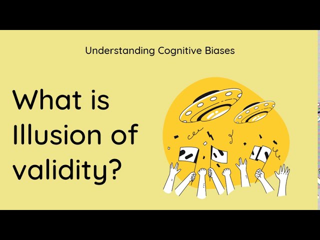 illusion of validity bias