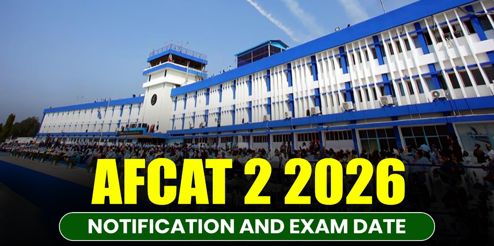 AFCAT 2 2026 registration last date