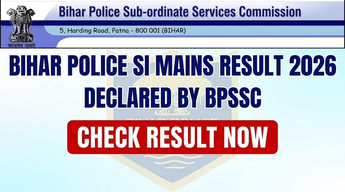 Bihar Police Sub-Inspector Mains Result 2026 declared by BPSSC for Advertisement 05/2025