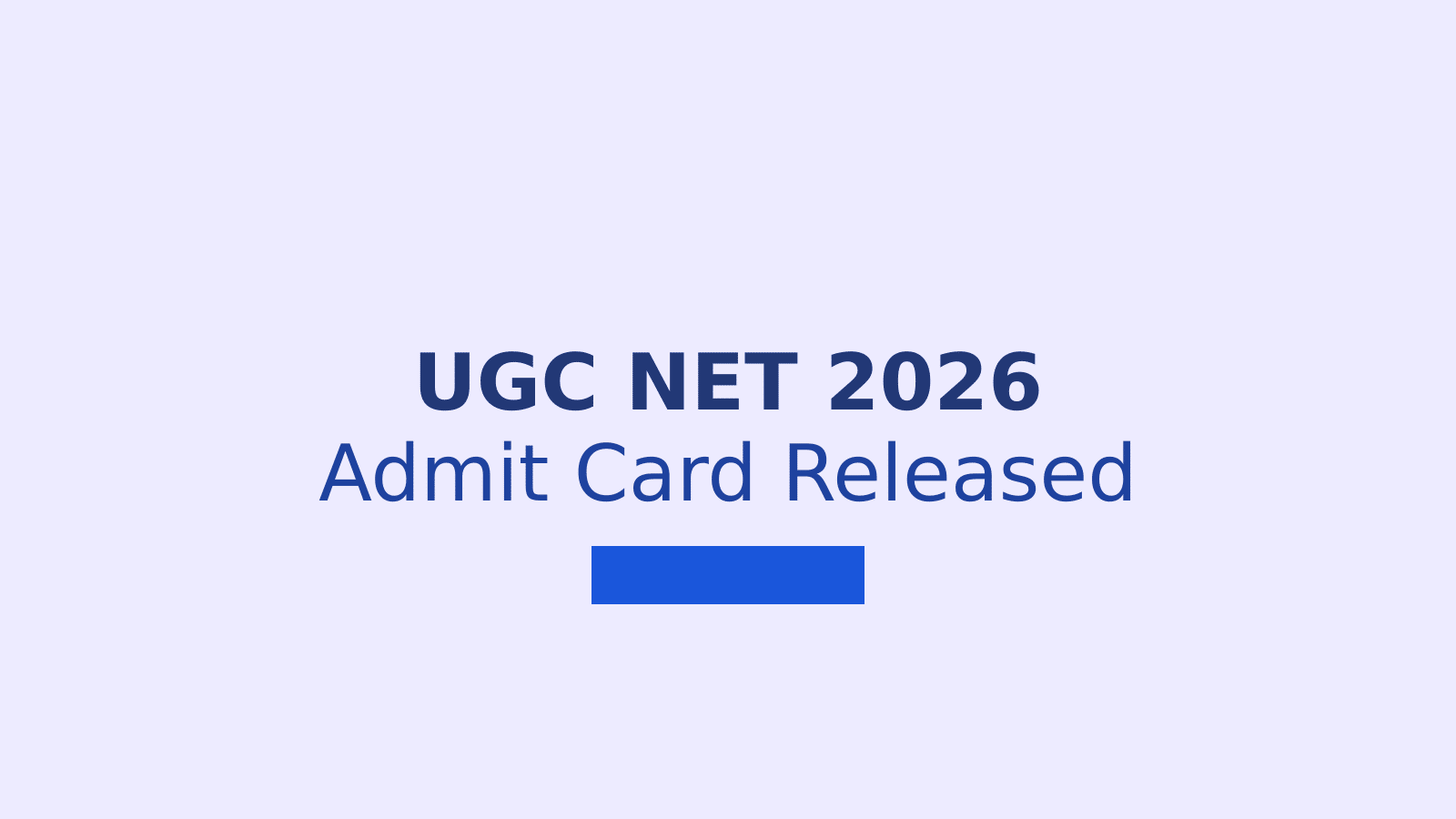 UGC NET Admit Card 2026