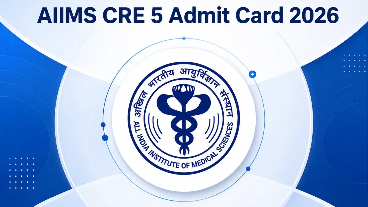 AIIMS CRE 5 Admit Card 2026