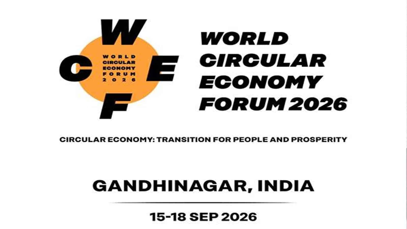 India to Host World Circular Economy Forum 2026 in Gandhinagar